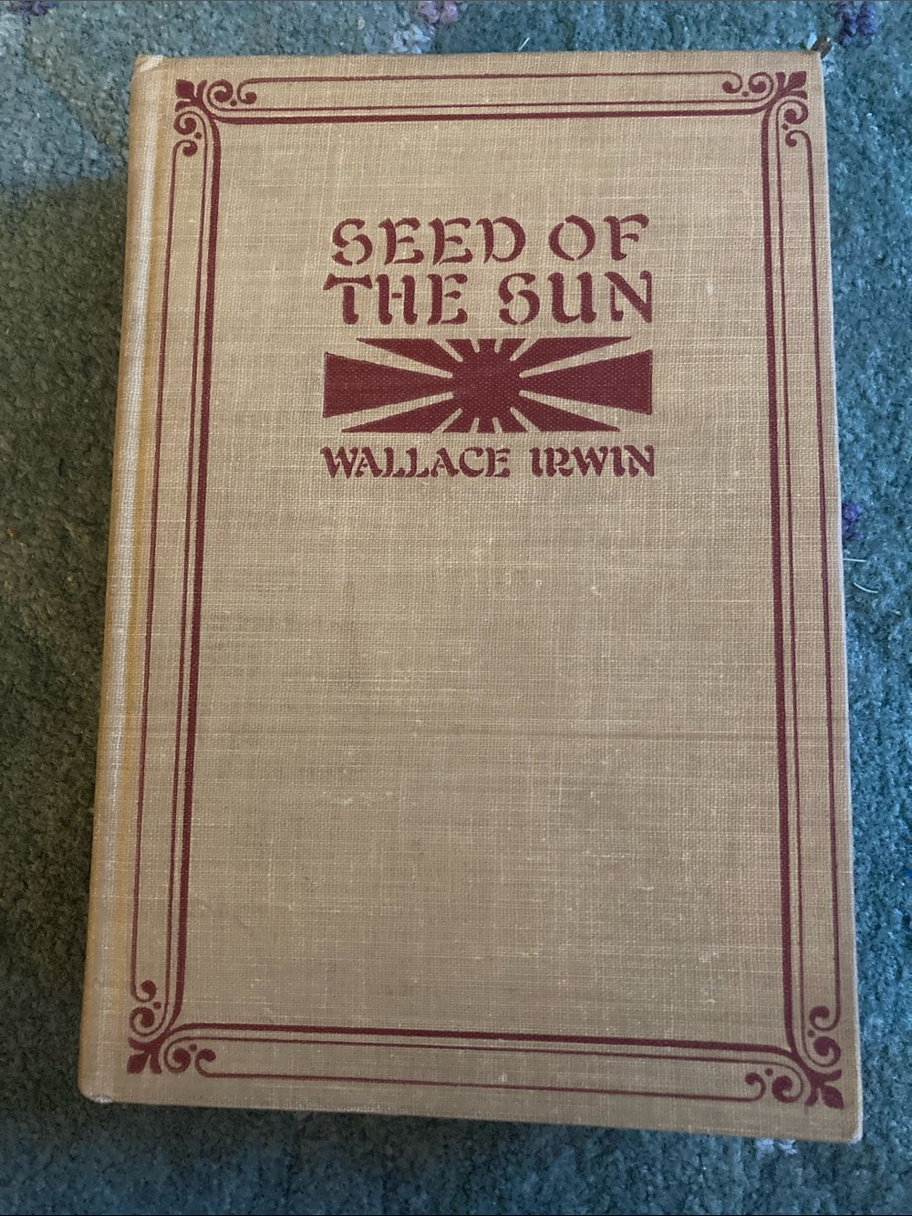 1921 Seed Of The Sun by Wallace Irwin